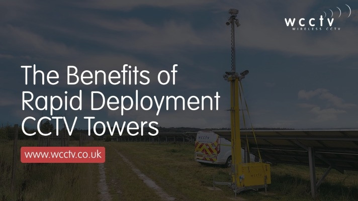 Benefits of Rapid Deployment CCTV Towers - WCCTV