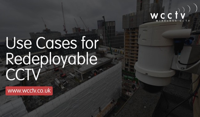 The Use Cases for Redeployable CCTV - WCCTV