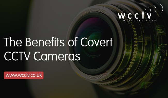 The Benefits of Covert CCTV Cameras